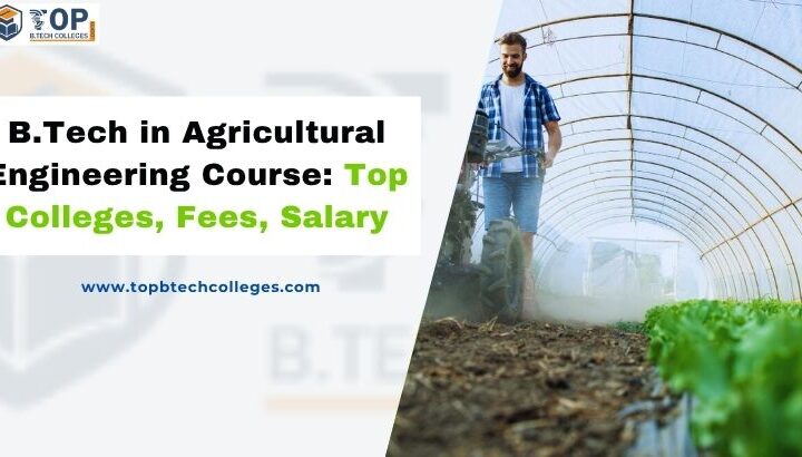 B.Tech in Agricultural Engineering Course