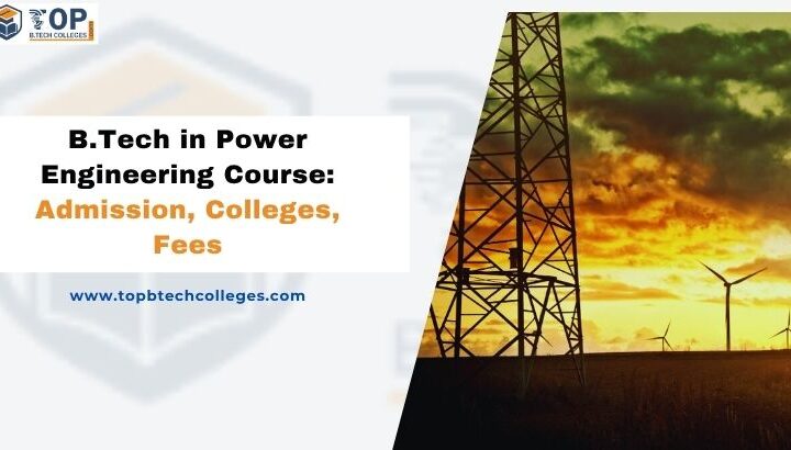 B.Tech in Power Engineering Course: