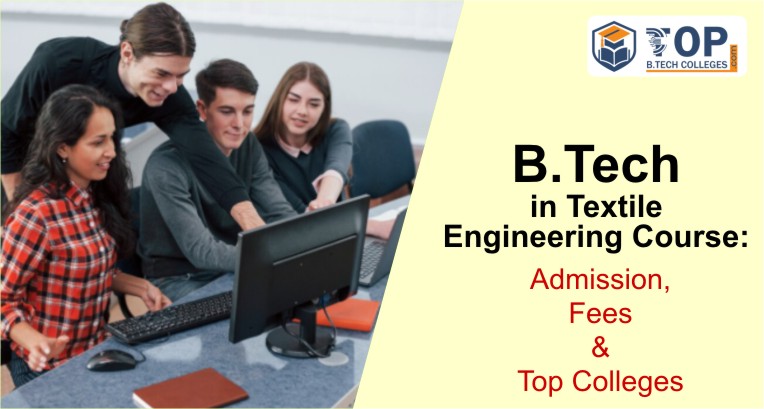 B.Tech In Textile Engineering Course