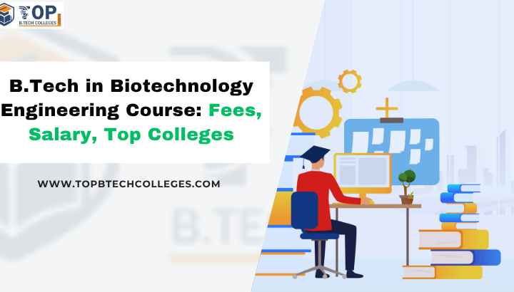 B.Tech in Biotechnology Course