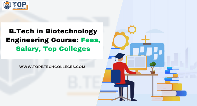 B.Tech in Biotechnology Course