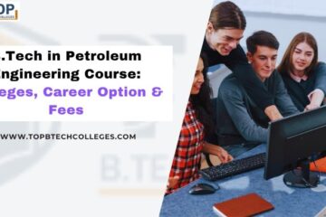 B.tech in Petroleum Engineering Course