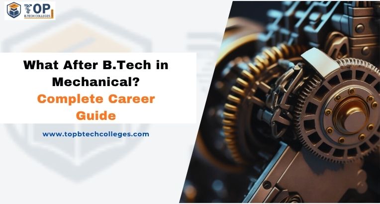 What After B.Tech in Mechanical Complete Career Guide