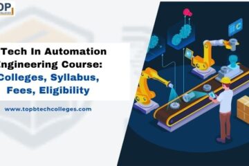 B.Tech In Automation Engineering Course: Colleges, Syllabus, Fees, Eligibility